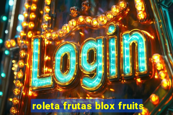 roleta frutas blox fruits